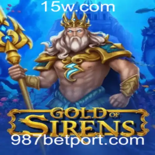 Descubra o Fascinante Mundo de GoldofSirens e as Oportunidades do 987bet